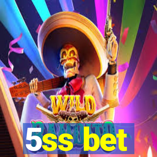 5ss bet